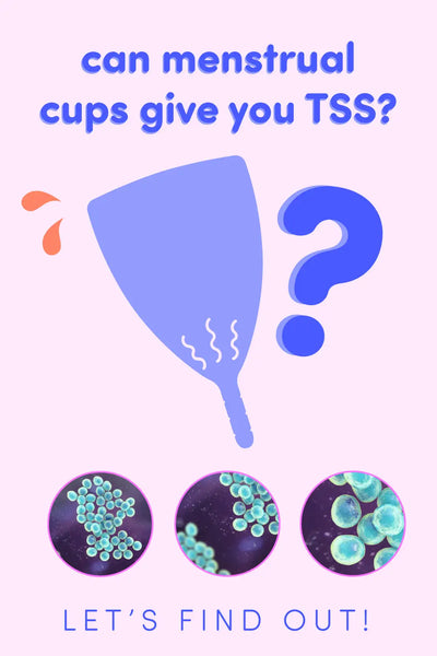 Let’s chat: Can Menstrual Cups Cause TSS?